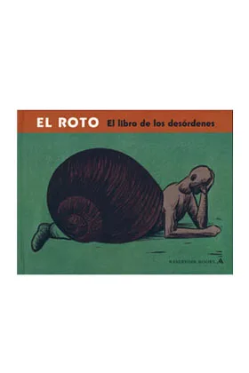 EL ROTO. EL LIBRO DE LOS DESORDENES
