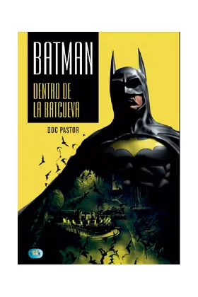Batman. Dentro de la Batcueva
