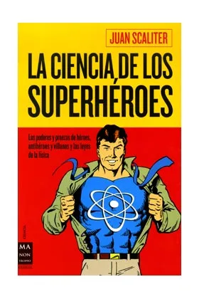 LA CIENCIA DE LOS SUPERHEROES