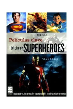 PELICULAS CLAVE DEL CINE DE SUPERHEROES