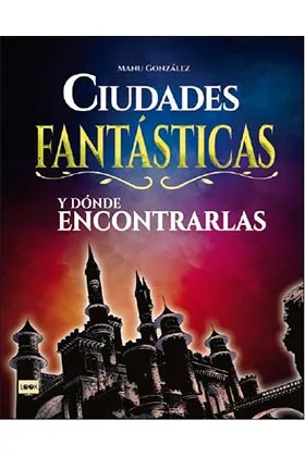 Ciudades Fantasticas y Donde Encontrarlas