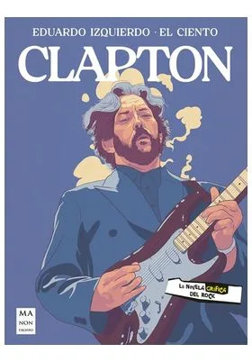 Eric Clapton: la Novela Grafica