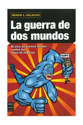 LA GUERRA DE DOS MUNDOS