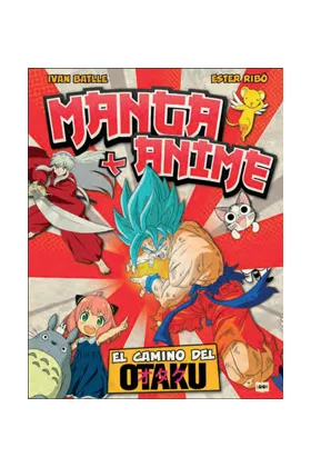 MANGA Y ANIME. EL CAMINO DEL OTAKU