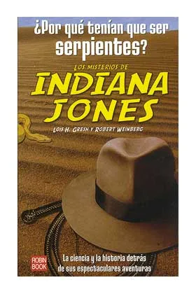 LOS MISTERIOS DE INDIANA JONES. ¿POR QUE TENIAN QUE SER SERPIENTES?
