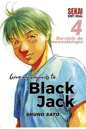 GIVE MY REGARDS TO BLACK JACK 04. SERVICIO DE NEONATOLOGIA