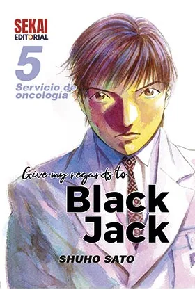 GIVE MY REGARDS TO BLACK JACK 05. SERVICIO DE ONCOLOGIA