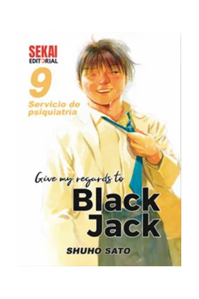 GIVE MY REGARDS TO BLACK JACK 09