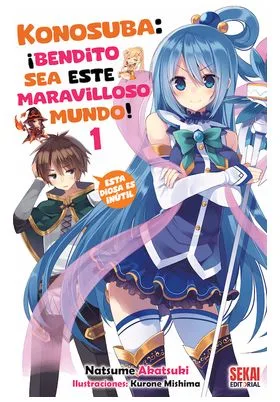 KONOSUBA: ¡BENDITO SEA ESTE MARAVILLOSO MUNDO! 01 (NOVELA)