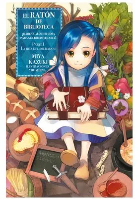 EL RATON DE BIBLIOTECA. PARTE 1 VOL.01 - LA HIJA DEL SOLDADO