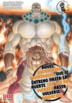 AQUEL AVENTURERO TREINTAÑERO QUE SE ENTRENO HASTA LA MUERTE CON LOS MAS FUERTES HASTA VOLVERSE INVEN