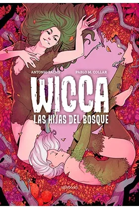 WICCA. LAS HIJAS DEL BOSQUE