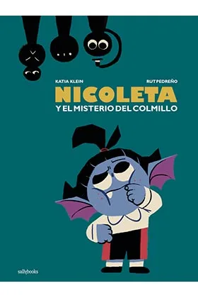 NICOLETA Y EL MISTERIO DEL COLMILLO