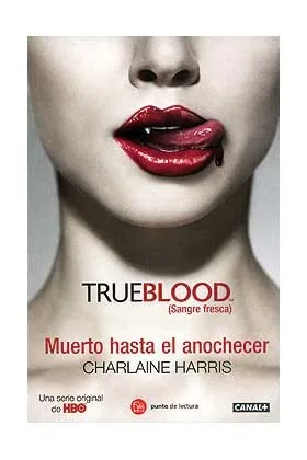 MUERTO HASTA EL ANOCHECER. TRUE BLOOD (BOLSILLO)