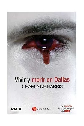 VIVIR Y MORIR EN DALLAS. TRUE BLOOD (BOLSILLO)