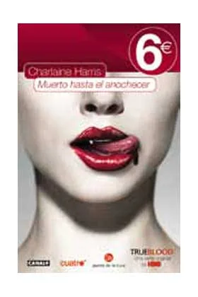MUERTO HASTA EL ANOCHECER. TRUE BLOOD (BOLSILLO) **PRECIO ESPECIAL**