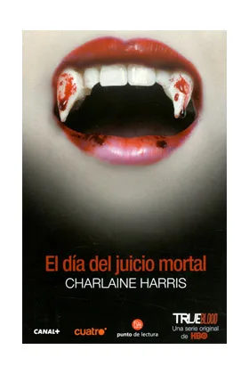 EL DIA DEL JUICIO MORTAL. TRUE BLOOD (BOLSILLO)
