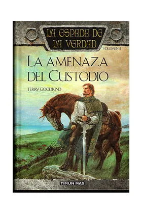 LA AMENAZA DEL CUSTODIO (LA ESPADA DE LA VERDAD 04)