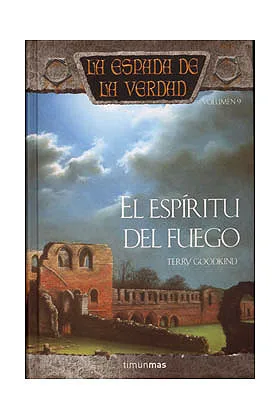 EL ESPIRITU DEL FUEGO (LA ESPADA DE LA VERDAD 09)