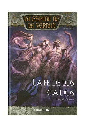 LA FE DE LOS CAIDOS (LA ESPADA DE LA VERDAD 12)