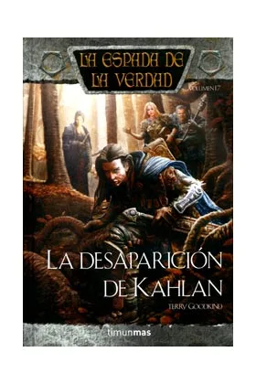 LA DESAPARICION DE KAHLAN (LA ESPADA DE LA VERDAD 17)