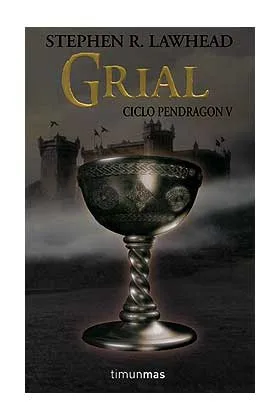 GRIAL (CICLO PENDRAGON 05)