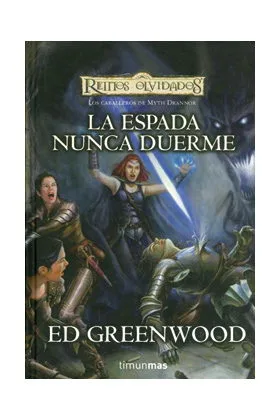 LA ESPADA NUNCA DUERME (LOS CABALLEROS DE MYTH DRANNOR 03)