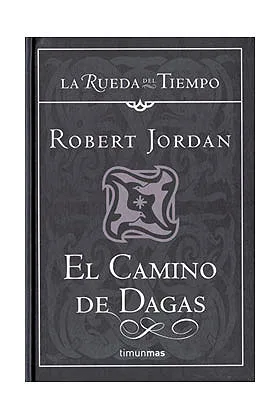 EL CAMINO DE DAGAS (LA RUEDA DEL TIEMPO CARTONE 14)