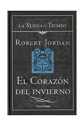 EL CORAZON DEL INVIERNO (LA RUEDA DEL TIEMPO CARTONE 15)