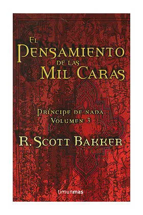 EL PENSAMIENTO DE LAS MIL CARAS (PRINCIPE DE NADA 03)
