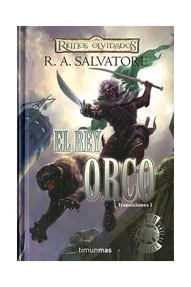 EL REY ORCO (TRANSICIONES 01)