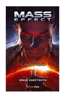 MASS EFFECT. CASTIGO (MASS EFFECT 03)