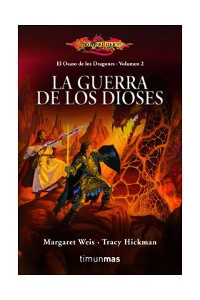 LA GUERRA DE LOS DIOSES (EL OCASO DE LOS DRAGONES 02)