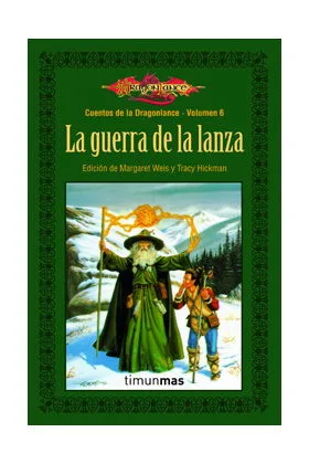 LA GUERRA DE LA LANZA (CUENTOS DE LA DRAGONLANCE 03 / 2ª TRILOGIA)
