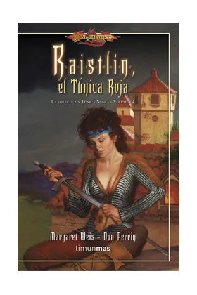 RAISTLIN, EL TUNICA ROJA (LA FORJA DE UN TUNICA NEGRA 04)