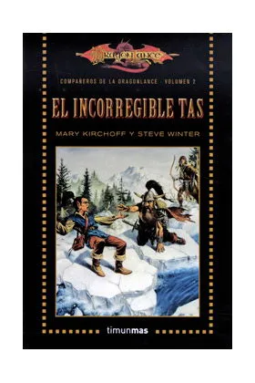 EL INCORREGIBLE TAS  (LOS COMPAÑEROS DE LA DRAGONLANCE BOLSILLO 02)