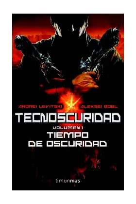 TECNOSCURIDAD: TIEMPO DE OSCURIDAD