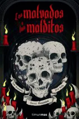 LOS MALVADOS Y LOS MALDITOS