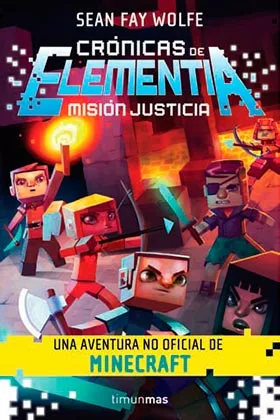 CRONICAS DE ELEMENTIA 01. MISION JUSTICIA