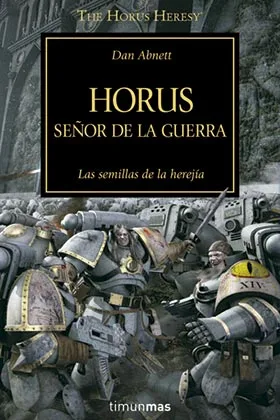 HORUS, SEÑOR DE LA GUERRA (LA HEREJIA DE HORUS 01)