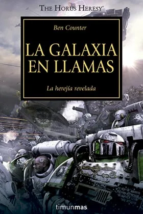 LA GALAXIA EN LLAMAS (LA HEREJIA DE HORUS 03)