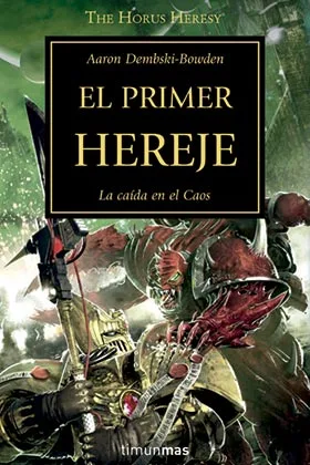 EL PRIMER HEREJE (LA HEREJIA DE HORUS 14)