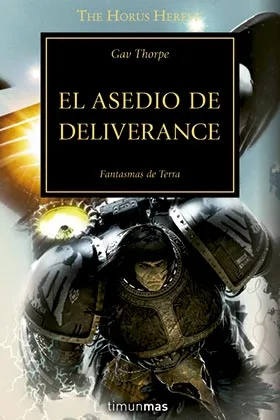 EL ASEDIO DE DELIVERANCE (LA HEREJIA DE HORUS 18)