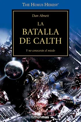 LA BATALLA DE CALTH (LA HEREJIA DE HORUS 19)