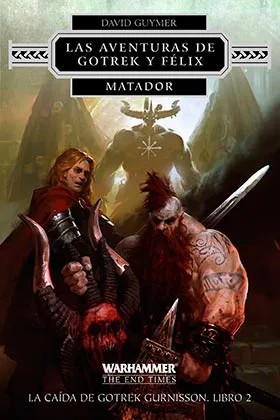 MATADOR (LAS AVENTURAS DE GOTREK Y FELIX)
