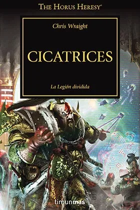 CICATRICES  (LA HEREJIA DE HORUS)