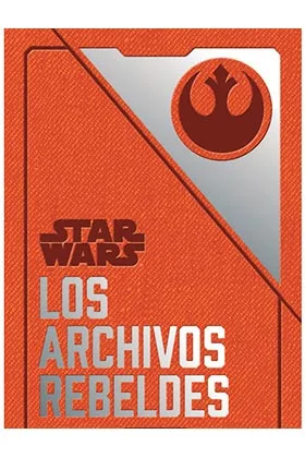 Star Wars: los Archivos Rebeldes