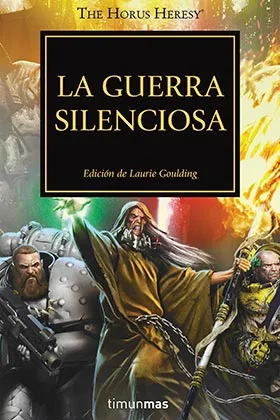 LA GUERRA SILENCIOSA  (LA HEREJIA DE HORUS 37)