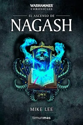 EL ASCENSO DE NAGASH (02/03)
