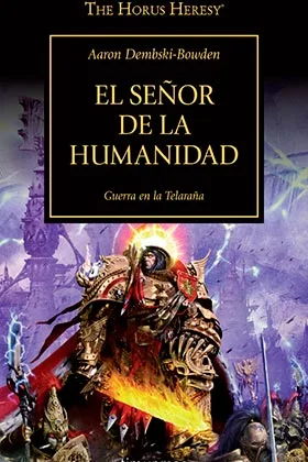 EL SEÑOR DE LA HUMANIDAD  (HEREJIA DE HORUS 41)